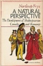 A natural perspective : the development of Shakespearean comedy and romance