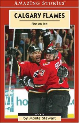 Calgary Flames : fire on ice