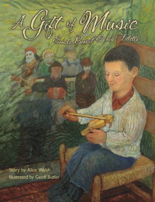 A gift of music : Émile Benoit & his fiddle