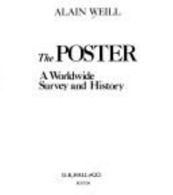 The poster : a worldwide survey and history