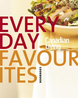 Everyday favourites : Canadian living cookbook