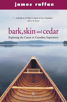 Bark, skin and cedar : exploring the canoe in Canadian experience
