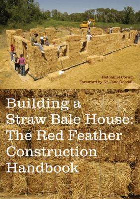 Building a straw bale house : the Red Feather construction handbook