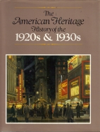 The American heritage history of the 1920s & 1930s
