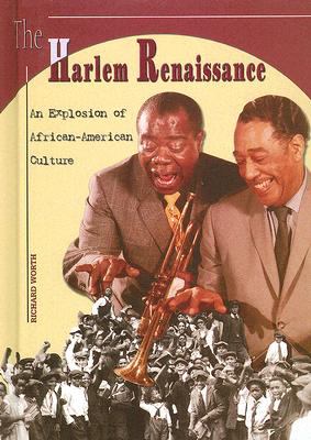 The Harlem Renaissance : an explosion of African-American culture