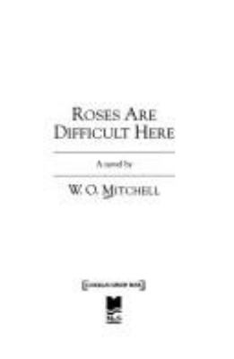 Roses are difficult here : a novel