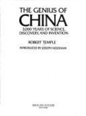 The genius of China : 3,000 years of science, discovery, and invention