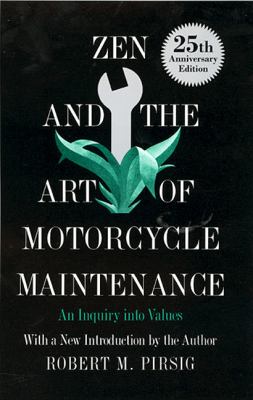 Zen and the art of motorcycle maintenance : an inquiry into values