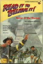 Terror in the towers: amazing stories from the World Trade Center disaster/