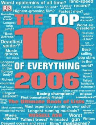 The top 10 of everything 2006 : the ultimate book of lists