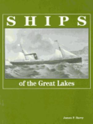 Ships of the Great Lakes : 300 years of navigation