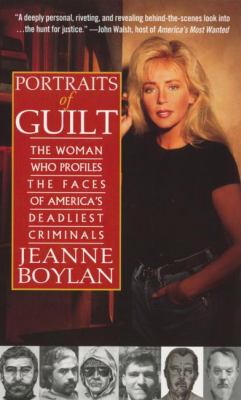 Portraits of guilt : the woman who profiles the faces of America's deadliest criminals