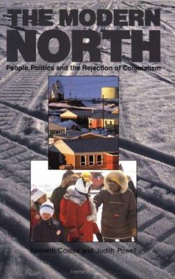 The modern North : people, politics and the rejection of colonialism