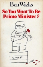 So you want to be prime minister?