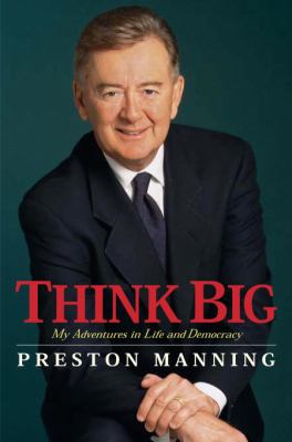 Think big : my advetures in life and democracy