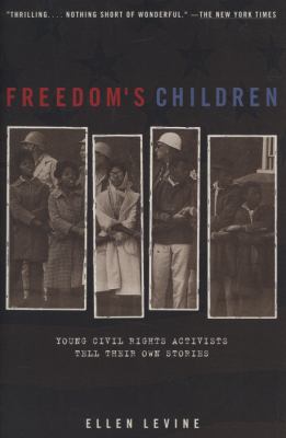 Freedom's Children : young civil activists tell their own stories