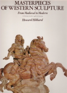 Masterpieces of Western sculpture : from medieval to modern