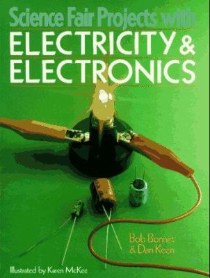 Science fair projects with electricity & electronics