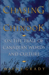 Chasing the chinook : on the trail of Canadian words and culture