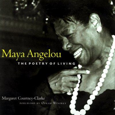 Maya Angelou : the poetry of living
