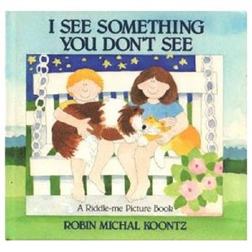 I see something you don't see : a riddle-me picture book.