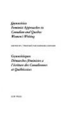 All the polarities : comparative studies in contemporary Canadian novels in French and English