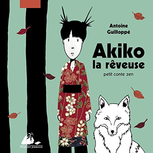 Akiko, la rêveuse : petit conte zen