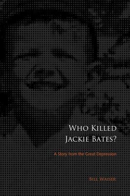 Who killed Jackie Bates?
