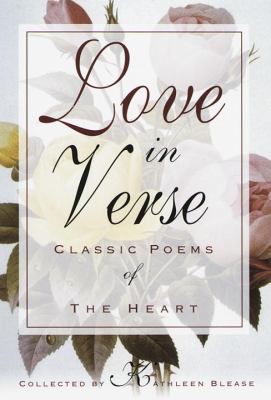 Love in verse : classic poems of the heart