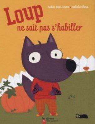 Loup ne sait pas s'habiller