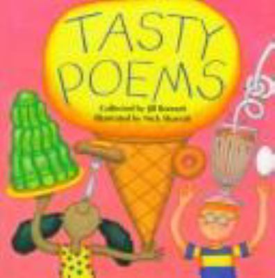 Tasty poems / collected by Jill Bennett ; ill. by Nick Sharratt.