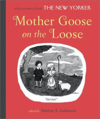 Mother Goose on the loose : illustrated with cartoons from The New Yorker