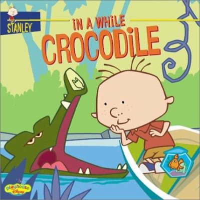 In a while, crocodile