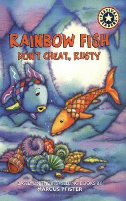 Rainbow fish : don't cheat, Rusty