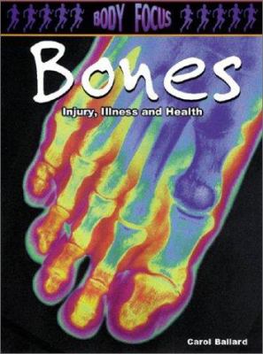 Bones : injury, illness and health