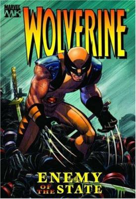 Wolverine. Vol. 1, Enemy of the state /