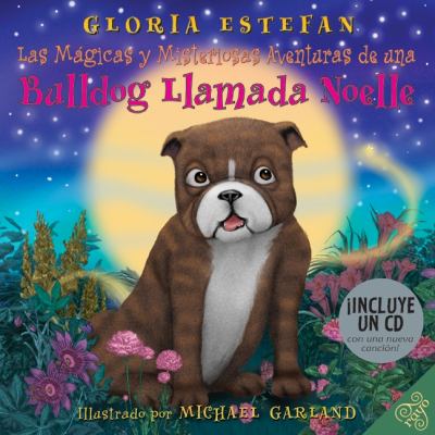 The magically mysterious adventures of Noelle the bulldog