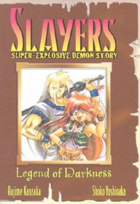 Slayers. Book one, Legend of darkness /