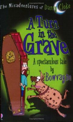 A turn in the grave : a spectacular tale