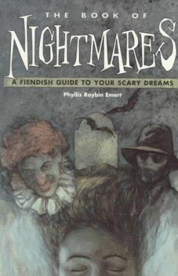 The book of nightmares : a fiendish guide to your scary dreams