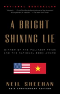A bright shining lie : John Paul Vann and America in Vietnam