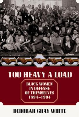 Too heavy a load : Black women in defense of themselves, 1894-1994