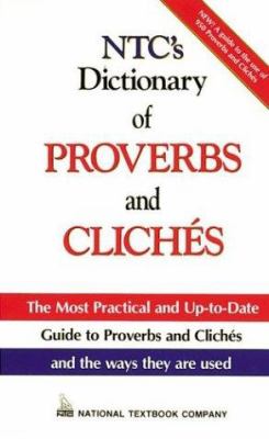 NTC's dictionary of proverbs and clichés