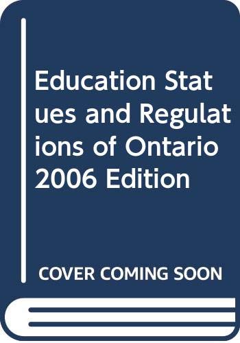Education statutes and regulations of Ontario ... consolidation.