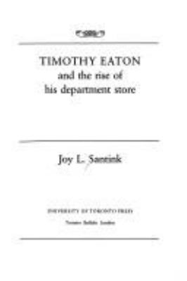 Timothy Eaton and the rise of his department store