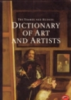 The Thames and Hudson dictionary of art and artists