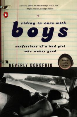 Riding in cars with boys : confessions of a bad girl who makes good