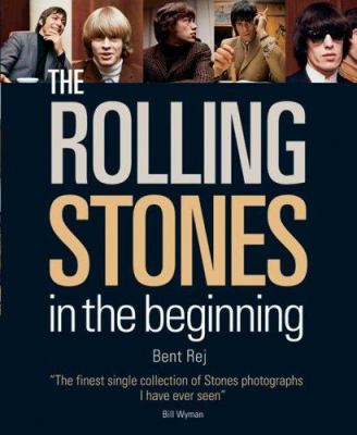 The Rolling Stones : in the beginning