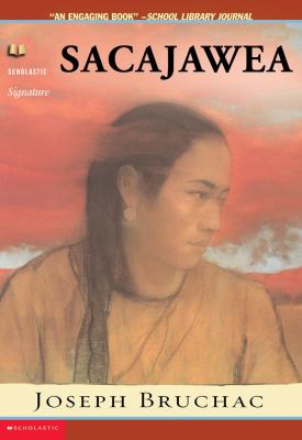 Sacajawea : the story of Bird Woman and the Lewis and Clark Expedition