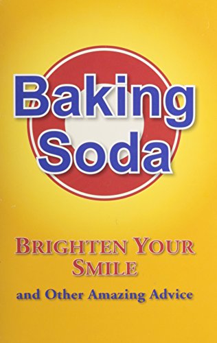 Baking soda : brighten your smile and other amazing advice